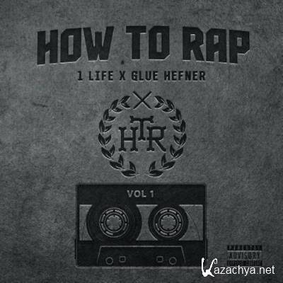 1life & Glue Hefner - How To Rap Vol. 1 (2021)