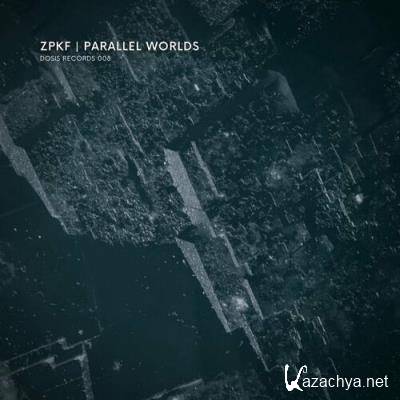 ZPKF - Parallel Worlds (2022)