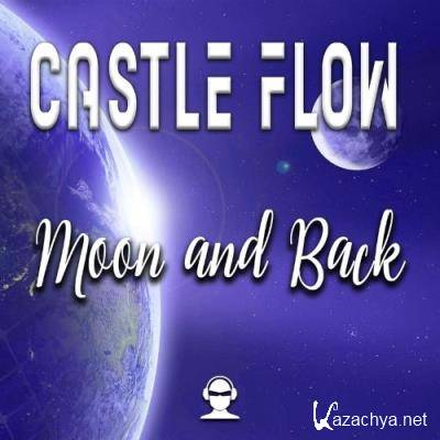 Castle Flow - Moon and Back (2022)