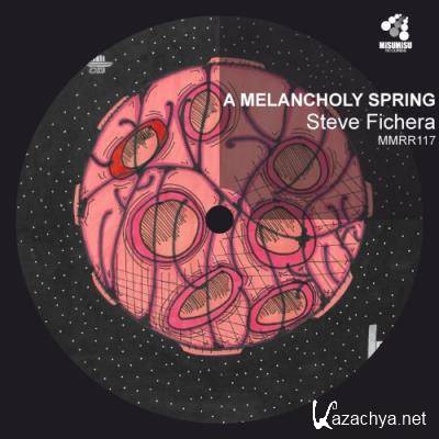 Steve Fichera - A Melancholy Spring (2022)