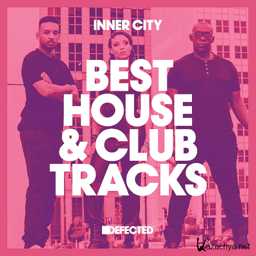 Defected Best House & Club Tracks - Inner City Part 2 (2021)