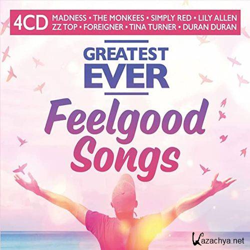 Greatest Ever Feelgood Songs (4CD) (2022) FLAC