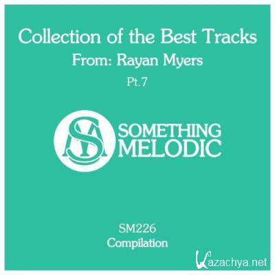 Rayan Myers - Collection of the Best Tracks From: Rayan Myers, Pt. 7 (2022)