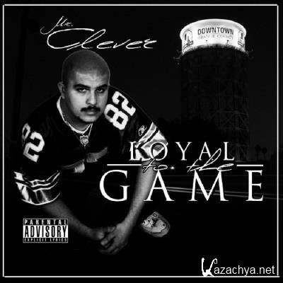 Mr.Clever - Loyal To The Game (2021)