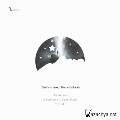 Borshulyak & Dofamine - Asteroid (2021)