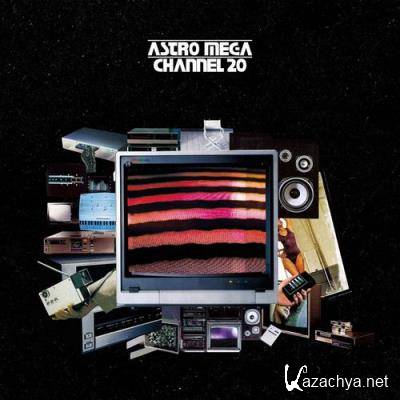 Astro Mega - Channel 20 (2022)