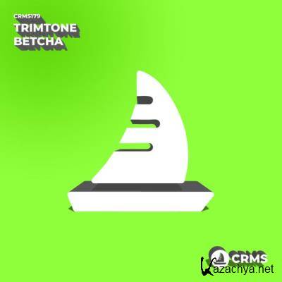 Trimtone - Betcha (2022)