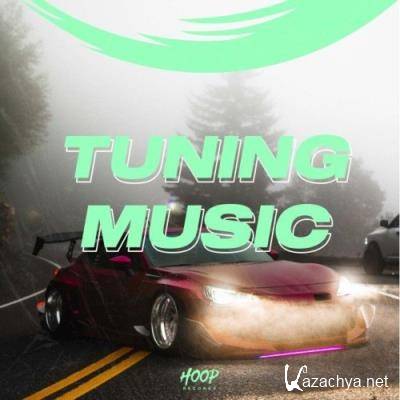 Tuning Music: The Best Music for Your Tuning Elected by Hoop Records (2022)