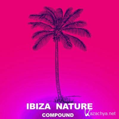 Ibiza Nature - Compound (2022)