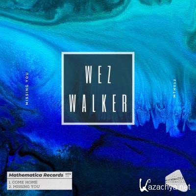 Wez Walker - Missing You (2022)