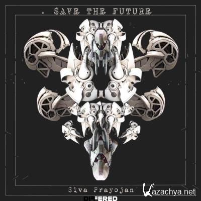 Siva Prayojan - Save The Future (2022)