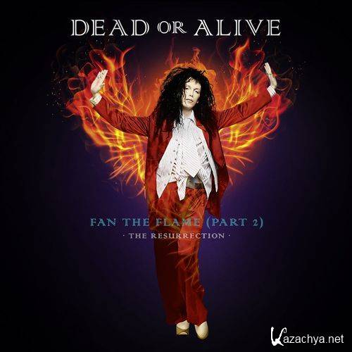 Dead or Alive - Fan the Flame [Pt. 2, The Resurrection] (2021)