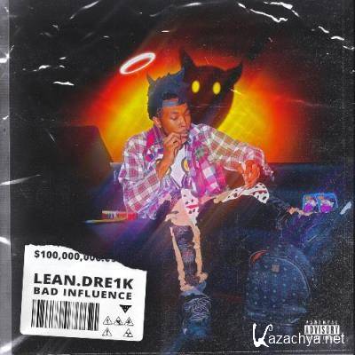 Lean.Dre1k - Bad Influence (2022)
