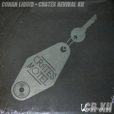 Conan Liquid - Crates Revival 12 (2022)