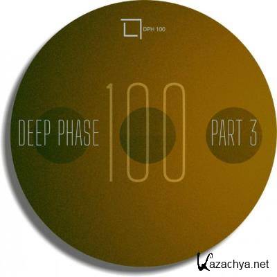 Deep Phase 100 Part 03 (2022)