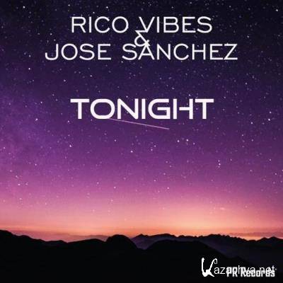 Rico Vibes & Jose Sanchez - Tonight (2021)