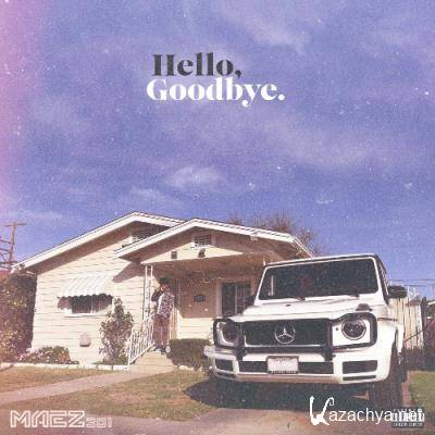 Maez301 - Hello, Goodbye (2022)
