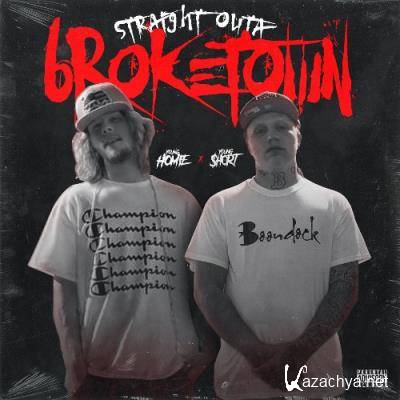 Young Short & Young Homie - Straight Outta Broketown (2022)