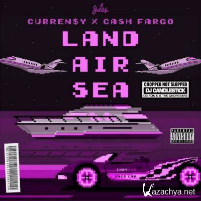 Curren$y - Land Air Sea (Chopped Not Slopped) (2022)