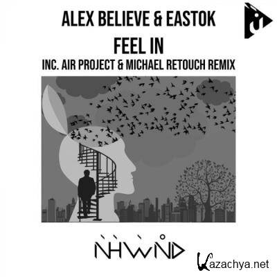 Alex Believe & Eastok - Feel In (2022)