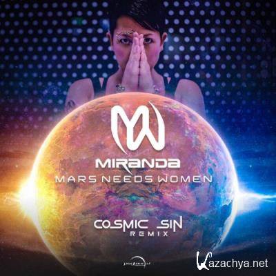 Miranda - Mars Needs Women (Cosmic Sin Remix) (2022)