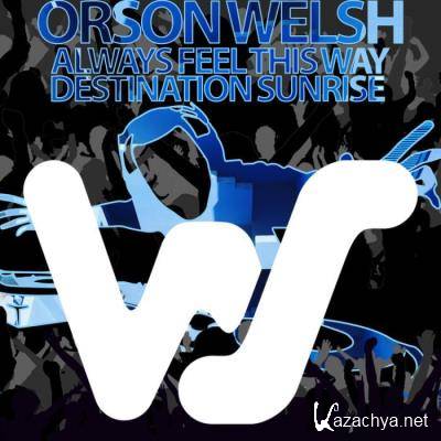 Orson Welsh - Always Feel This Way (2022)