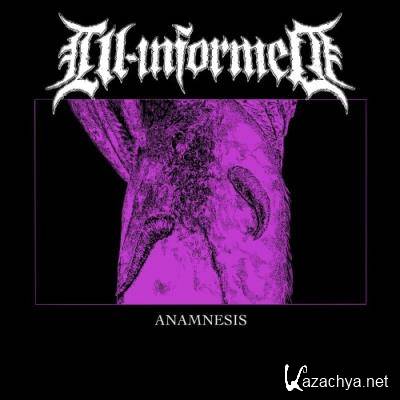 Ill-Informed - Anamnesis (2022)
