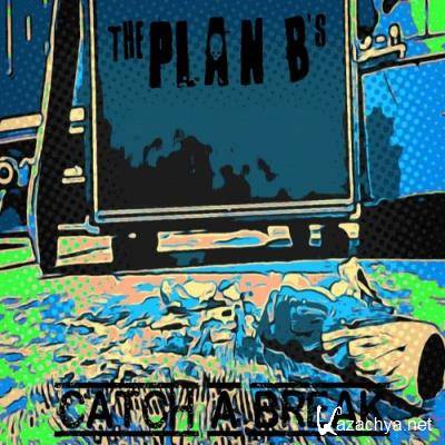 The Plan B's - Catch A Break (2022) The Plan B's - Catch A Break (2022)