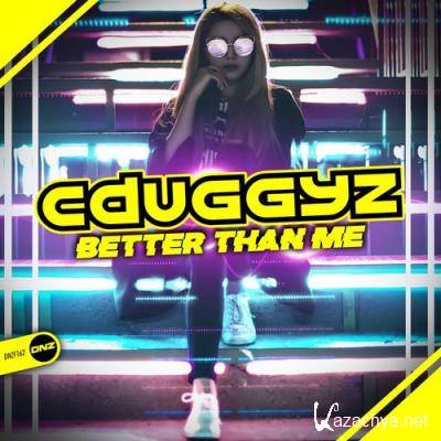 Cduggyz - Better Than Me (2022)