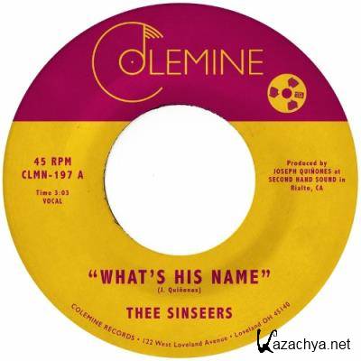 Thee Sinseers - What's His Name / It''s Only Love (2022)