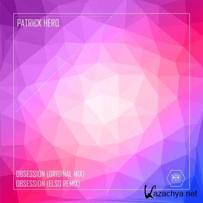 Patrick Hero - Obsession (2022)