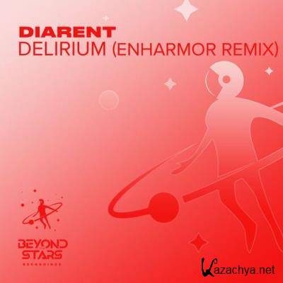 Diarent - Delirium (Enharmor Extended Remix) (2022)