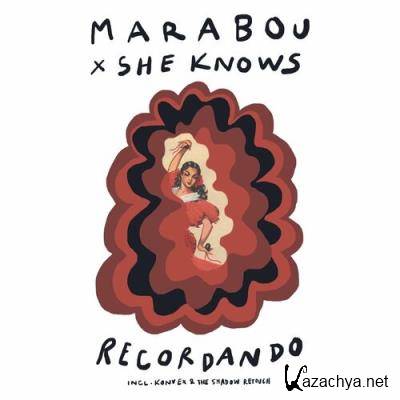 Marabou x She Knows - Recordando (Incl. Konvex and the Shadow Retouch) (2022)