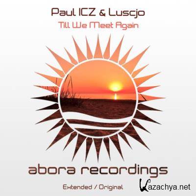 Paul ICZ & Luscjo - Till We Meet Again (2022)