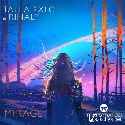 Talla 2xlc & Rinaly - Mirage (2022)