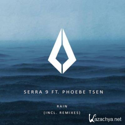 Serra 9 ft Phoebe Tsen - Rain (Incl. Remixes) (2022)