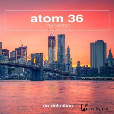 Atom 36 - Murkatron (2022)