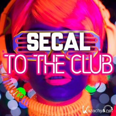 SECAL - To The Club (2022)