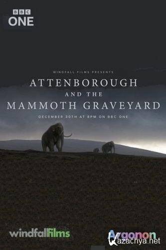 Аттенборо и кладбище мамонтов / Attenborough and the Mammoth Graveyard (2021) HDTV 1080p