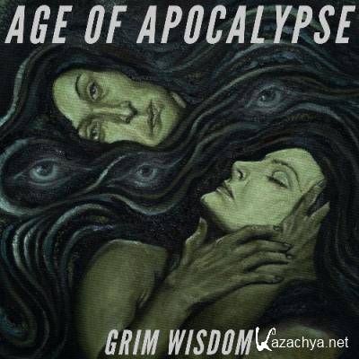 Age of Apocalypse - Grim Wisdom (2022)
