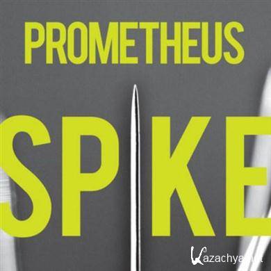 Prometheus - Spike (2010) FLAC