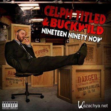 Celph Titled & Buckwild - Nineteen Ninety Now (2010) FLAC
