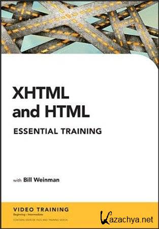  XHTML  HTML Essential Training    (2009)