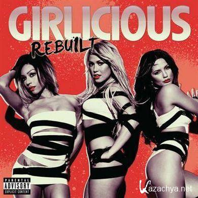 Girlicious - Rebuilt [iTunes Deluxe Edition] (2010)