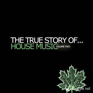 The True Story Of House Music Vol.2 (2010)