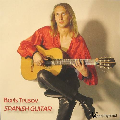 Boris Trusov - Spanish Guitar (2003)