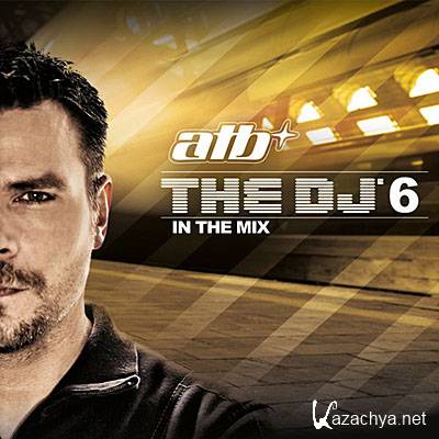  ATB - The DJ 6 In The Mix (2010)