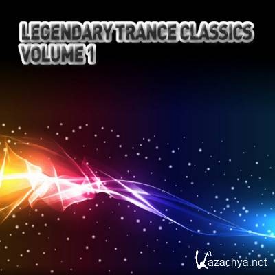  Legendary Trance Classics - Volume 1 (2011)
