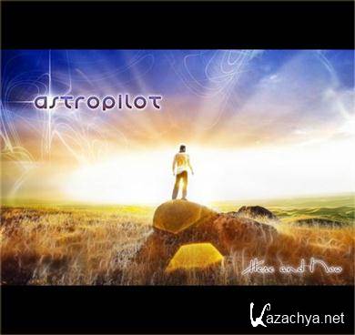 Astropilot - Here And Now (2010) FLAC