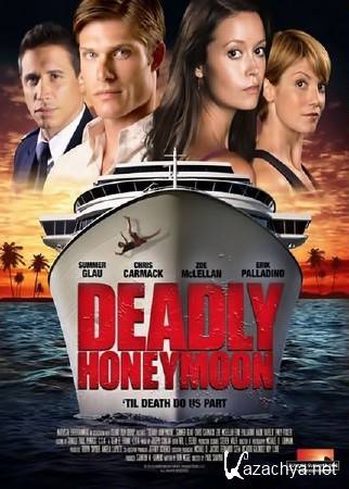    / Deadly Honeymoon (2010) TVRip